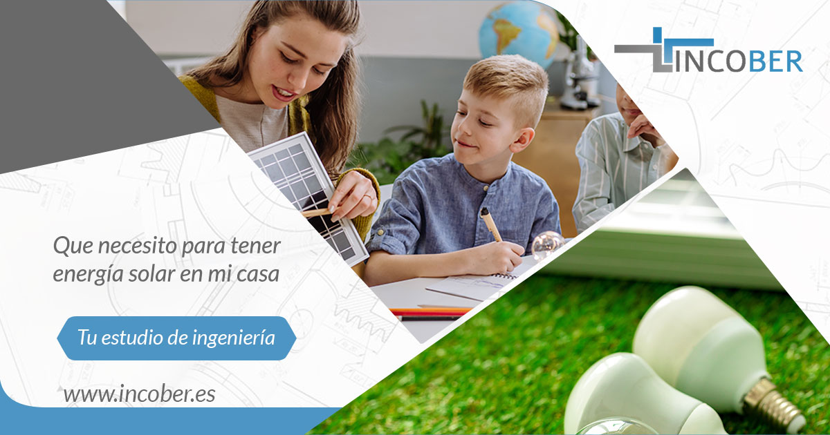 Que necesito para tener energia solar en mi casa
