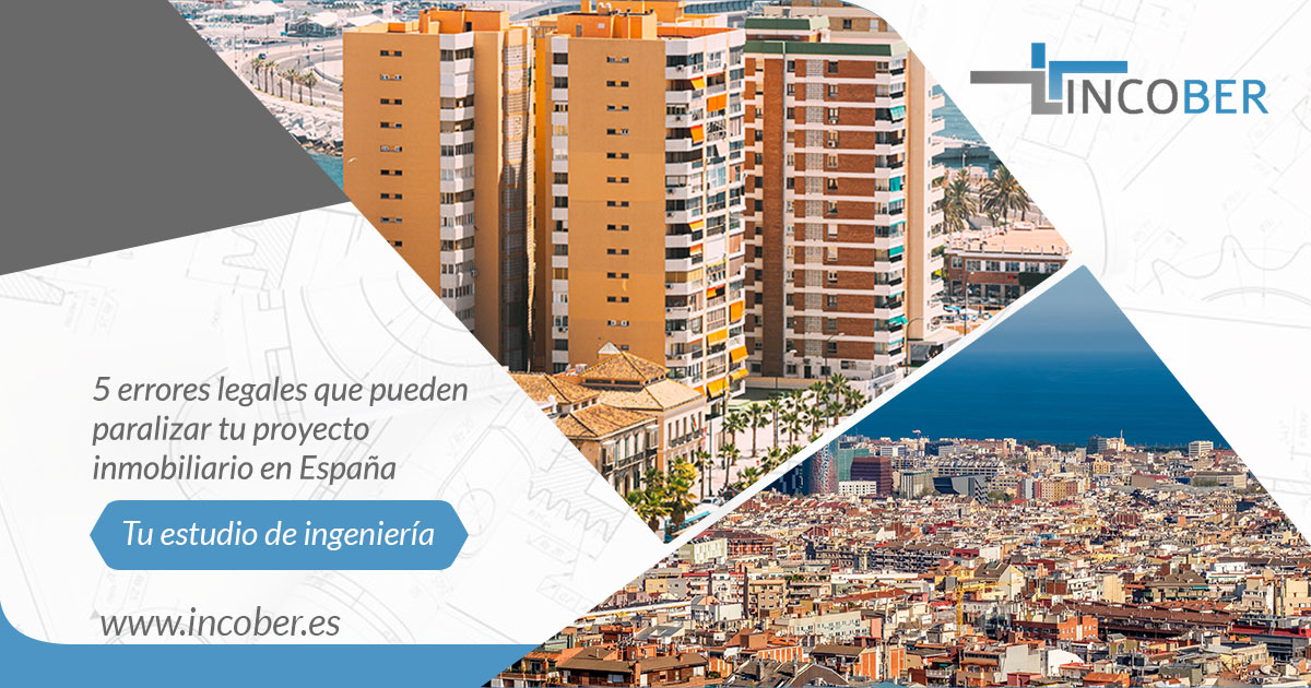 errores legales que pueden paralizar tu proyecto inmobiliario
